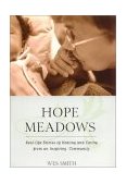 Hope Meadows Real Life Stories of Healing and Caring from an Inspiring Community cover art