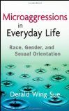 Microaggressions in Everyday Life Race, Gender, and Sexual Orientation cover art