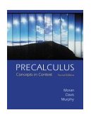 Precalculus : Concepts in Context (with Graphing Calculator Manual, BCA/iLrn' Tutorial, and InfoTracÂ©) Concepts in Context (with Graphing Calculator Manual, Bca/ilrn Tutorial and Infotrac) 2nd 2003 Revised  9780534362409 Front Cover