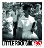 Little Rock Girl 1957 How a Photograph Changed the Fight for Integration cover art