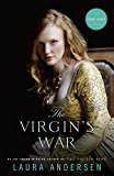 Virgin's War A Tudor Legacy Novel  9780804179409 Front Cover