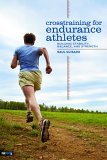 Crosstraining for Endurance Athletes Building Stability, Balance, and Strength 2005 9780974625409 Front Cover