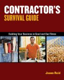 Contractor's Survival Guide Building Your Business in Good and Bad Times 2010 9781111135409 Front Cover