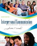 Interpersonal Communication Everyday Encounters 7th 9781111346409 Front Cover