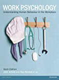 Work Psychology Understanding Human Behaviour in the Workplace 6th 9781292063409 Front Cover
