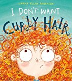 I Don't Want Curly Hair!  9781408868409 Front Cover