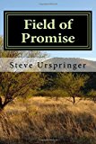 Field of Promise 2013 9781491248409 Front Cover