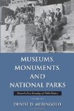 Museums, Monuments, and National Parks Toward a New Genealogy of Public History