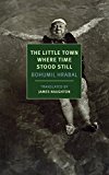 Little Town Where Time Stood Still  9781590178409 Front Cover