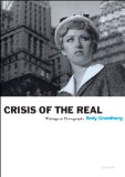 Andy Grundberg: Crisis of the Real Writings on Photography 3rd 9781597111409 Front Cover