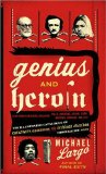 Genius and Heroin The Illustrated Catalogue of Creativity, Obsession, and Reckless Abandon Through the Ages cover art