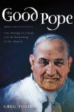 Good Pope The Making of a Saint and the Remaking of the Church--The Story of John XXIII and Vatican II cover art
