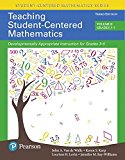 Teaching Student-Centered Mathematics Developmentally Appropriate Instruction for Grades 3-5 (Volume II), with Enhanced Pearson EText - Access Card Package 3rd 9780134081410 Front Cover