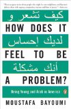 How Does It Feel to Be a Problem? Being Young and Arab in America cover art
