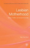 Lesbian Motherhood Gender, Families and Sexual Citizenship 2009 9780230545410 Front Cover
