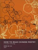How to Read Chinese Poetry A Guided Anthology