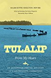 Tulalip, from My Heart: An Autobiographical Account of a Reservation Community  9780295995410 Front Cover