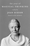 Year of Magical Thinking A Play by Joan Didion Based on Her Memoir cover art