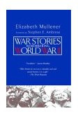 War Stories Remembering World War II 2004 9780425196410 Front Cover