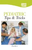 Pediatric Tips and Tricks Procedures 2005 9780495821410 Front Cover