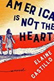 America Is Not the Heart A Novel  9780735222410 Front Cover
