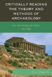 Critically Reading the Theory and Methods of Archaeology An Introductory Guide cover art