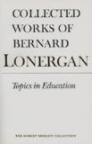 Topics in Education The Cincinnati Lectures of 1959 on the Philosophy of Education, Volume 10  9780802034410 Front Cover