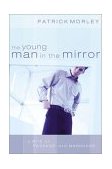 Young Man in the Mirror A Rite of Passage into Manhood cover art