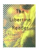 Libertine Reader Eroticism and Enlightenment in Eighteenth-Century France