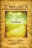 Dreams Remembered A Memoir 2009 9781440101410 Front Cover