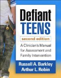 Defiant Teens A Clinician&#39;s Manual for Assessment and Family Intervention
