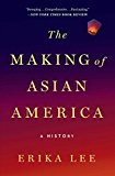 Making of Asian America A History  9781476739410 Front Cover