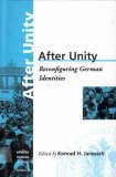 After Unity Reconfiguring German Identities  9781571810410 Front Cover