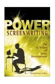 Power Screenwriting The 12 Steps of Story Development cover art