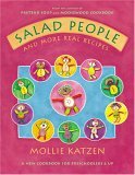 Salad People and More Real Recipes A New Cookbook for Preschoolers and Up 2005 9781582461410 Front Cover