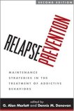 Relapse Prevention Maintenance Strategies in the Treatment of Addictive Behaviors