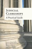 Judicial Clerkships A Practical Guide