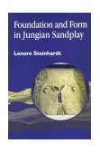 Foundation and Form in Jungian Sandplay 2000 9781853028410 Front Cover