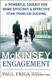Mckinsey Engagement: a Powerful Toolkit for More Efficient and Effective Team Problem Solving 