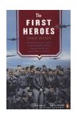 First Heroes The Extraordinary Story of Doolittle Raid - America's First World War II Victory cover art