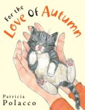 For the Love of Autumn 2008 9780399245411 Front Cover