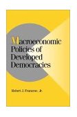Macroeconomic Policies of Developed Democracies 2002 9780521004411 Front Cover