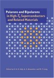 Polarons and Bipolarons in High-Tc Superconductors and Related Materials 2005 9780521017411 Front Cover