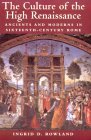Culture of the High Renaissance Ancients and Moderns in Sixteenth-Century Rome cover art
