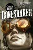 Boneshaker A Novel of the Clockwork Century cover art