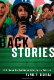 Back Stories U. S. News Production and Palestinian Politics