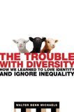 Trouble with Diversity How We Learned to Love Identity and Ignore Inequality cover art