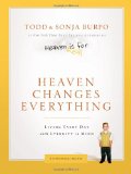 Heaven Changes Everything Living Every Day with Eternity in Mind 2012 9780849948411 Front Cover