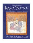 Illustrated Kama Sutra * Ananga-Ranga * Perfumed Garden 1991 9780892814411 Front Cover