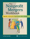 Nonprofit Mergers Workbook Part II Unifying the Organization after a Merger 2004 9780940069411 Front Cover
